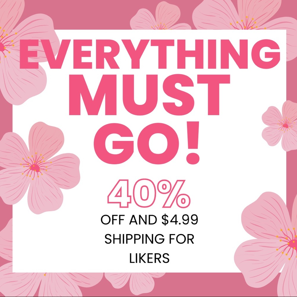 EVERYTHING MUST GO SALE
